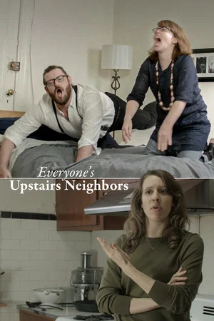 Постер: Everyone's Upstairs Neighbors