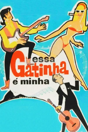 Постер: Essa Gatinha é Minha