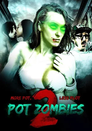 Постер: Pot Zombies 2: More Pot, Less Plot