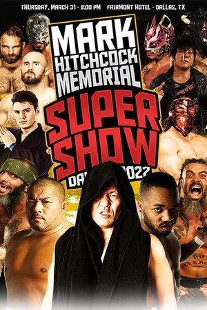 Постер: WrestleCon Mark Hitchcock Memorial Super Show 2022