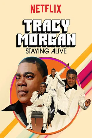 Постер: Tracy Morgan: Staying Alive