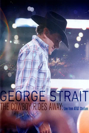 Постер: George Strait: The Cowboy Rides Away
