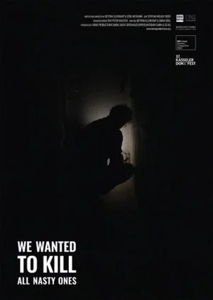 Постер: We Wanted to Kill All Nasty Ones