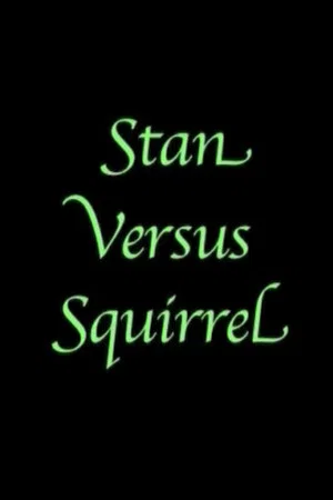 Постер: Stan Versus Squirrel