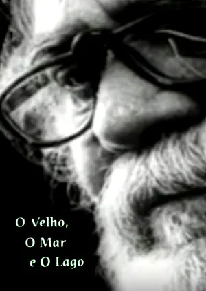 Постер: O Velho, o Mar e o Lago
