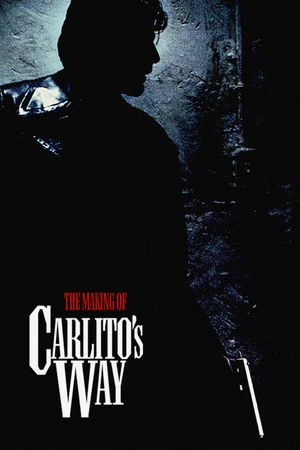 Постер: The Making of 'Carlito's Way'