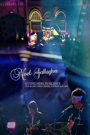 Постер: Noel Gallagher: Sitting Here in Silence