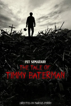 Постер: Pet Sematary: The Tale of Timmy Baterman
