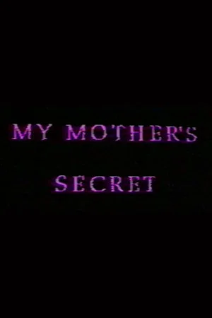Постер: My Mother's Secret: Sons and Daughters of Lesbian Mothers