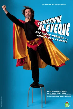 Постер: Christophe Alévêque est super rebelle !... enfin ce qu'il en reste !
