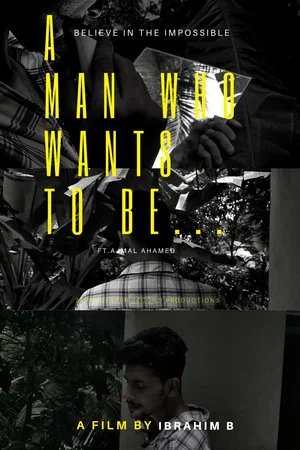 Постер: A MAN WHO WANTS TO BE