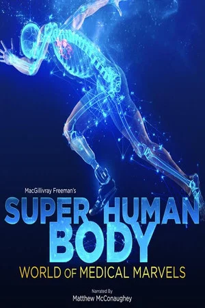 Постер: Superhuman Body: World of Medical Marvels