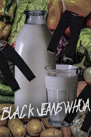 Постер: Black Jeans Whoa