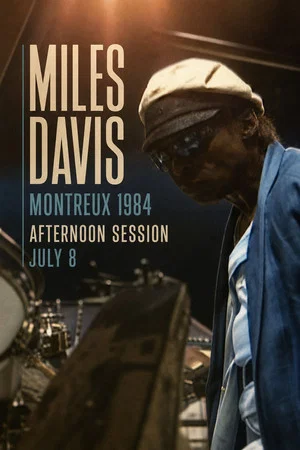 Постер: Miles Davis - The Definitive Miles Davis At Montreux - Afternoon July 8 TH 1984