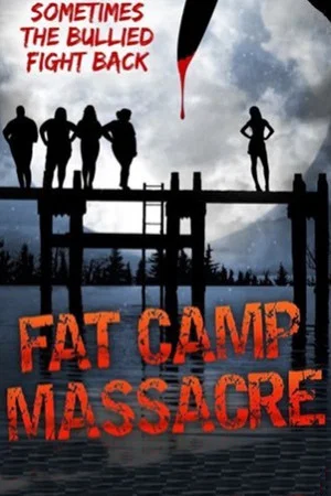 Постер: Fat Camp Massacre