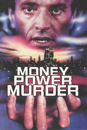 Постер: Money, Power, Murder.
