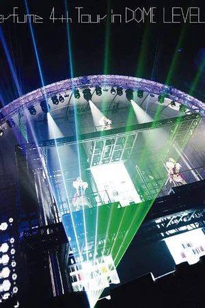 Постер: Perfume 4th Tour in DOME LEVEL3