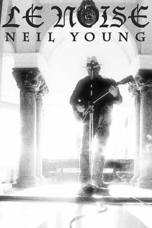 Постер: Neil Young - Le Noise
