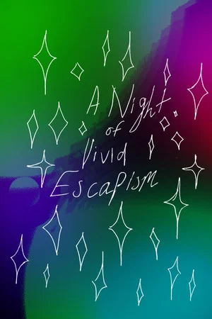 Постер: A Night of Vivid Escapism