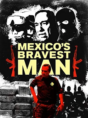 Постер: Mexico's Bravest Man