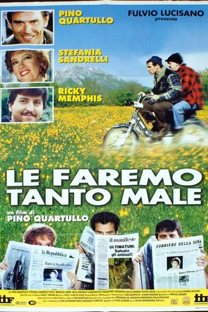 Постер: Le faremo tanto male