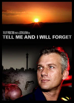 Постер: Tell Me and I Will Forget