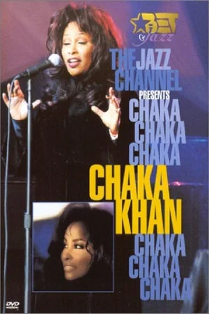 Постер: The Jazz Channel Presents Chaka Khan
