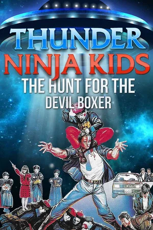 Постер: Thunder Ninja Kids 3: Hunt For The Devil Boxer