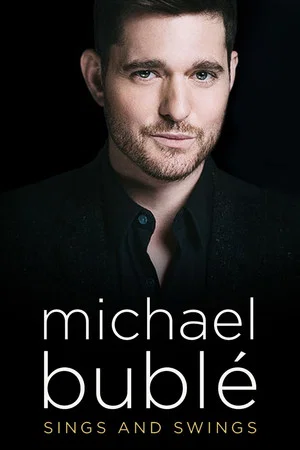 Постер: Michael Bublé Sings and Swings