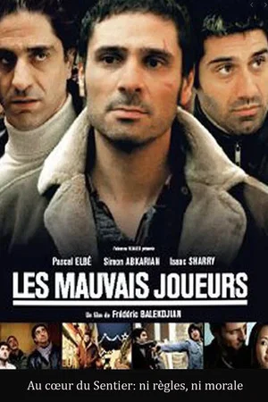 Постер: Les mauvais joueurs