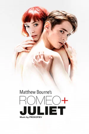Постер: Matthew Bourne's Romeo + Juliet