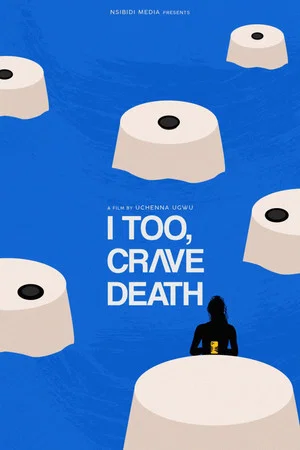 Постер: I Too, Crave Death