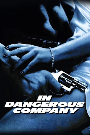 Постер: In Dangerous Company