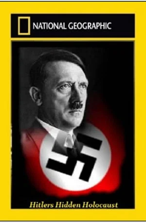 Постер: Hitlers Hidden Holocaust