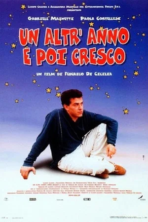 Постер: Un altr'anno e poi cresco