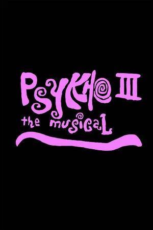 Постер: Psykho III: The Musical