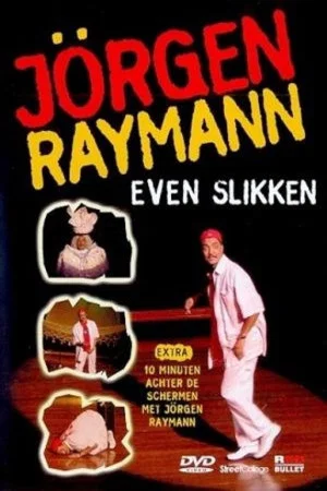 Постер: Jörgen Raymann: Even Slikken