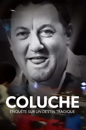 Постер: Coluche : enquête sur un destin tragique