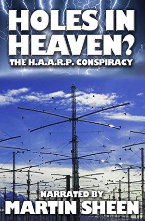 Постер: Holes in Heaven? H.A.A.R.P. & Advances In Tesla Technology