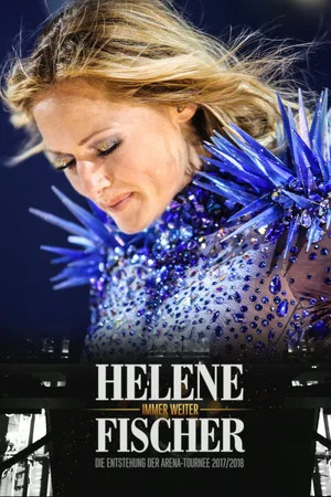 Постер: Helene Fischer - Immer weiter
