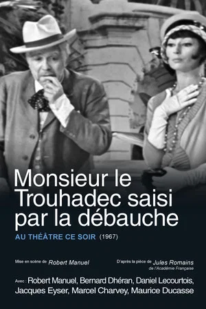 Постер: Monsieur le Trouhadec saisi par la débauche