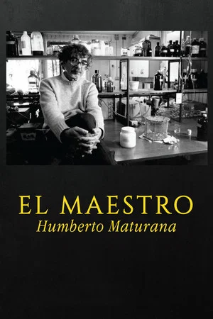 Постер: El maestro Humberto Maturana