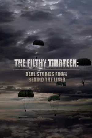Постер: The Filthy Thirteen: Real Stories from Behind the Lines