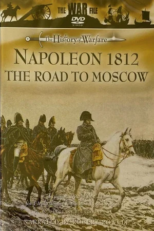 Постер: Napoleon 1812 - The Road to Moscow
