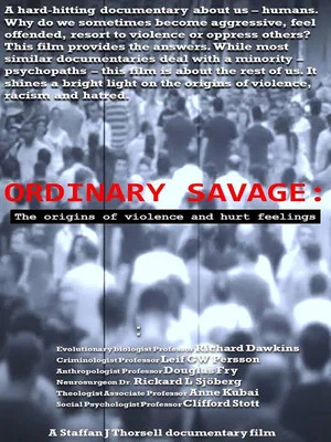 Постер: Ordinary Savage: The Origins of Violence and Hurt Feelings