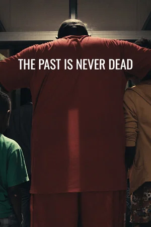 Постер: The Past Is Never Dead