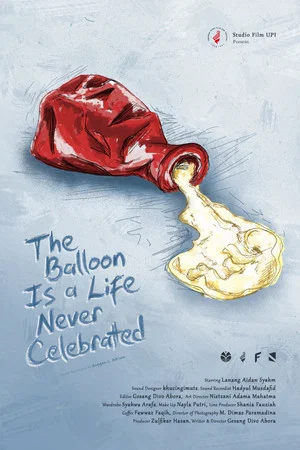 Постер: The Balloon is a Life Never Celebrated