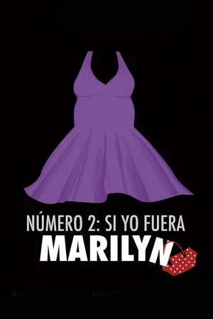 Постер: Número 2, si yo fuera Marilyn