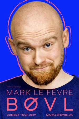 Постер: Mark Le Fêvre: BØVL