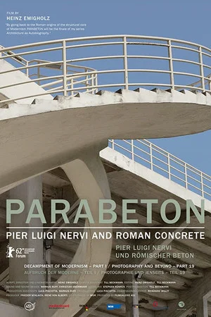 Постер: Parabeton: Pier Luigi Nervi and Roman Concrete
